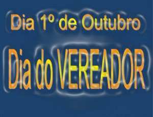 1º de outubro é Dia do Vereador